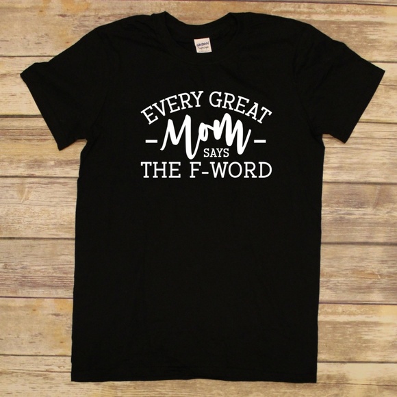 Every Great Mom Says The F-Word Unisex Black tee - Picture 2 of 3